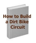 How to Build a Dirt Bike Circuit
